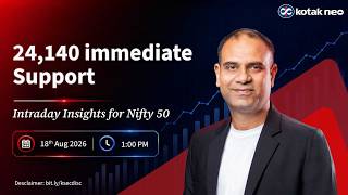 🔴 [Live] Intraday Insights for Nifty |  24140 Immediate Support  I 18th August