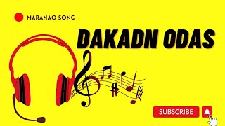 Dakadn odas | oma | maranao song | lyrics |