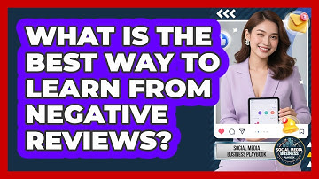 What Is The Best Way To Learn From Negative Reviews?