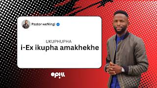 Ukuphupha i-Ex ikupha amakhekhe | @pastorweningi