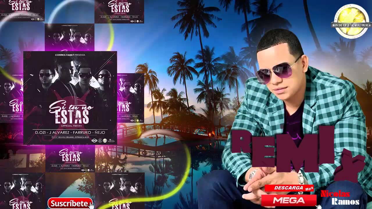 J Alvarez Si Tu No Estas REMIX 21 08 2015 YouTube