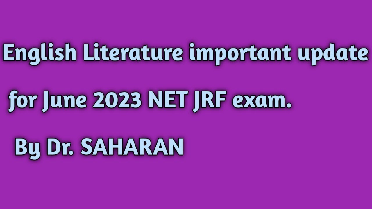 english-literature-important-update-for-june-2023-net-jrf-exam-by-dr