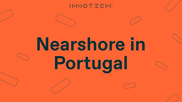 Nearshore Development in Portugal: Cost-Effective and High-Quality