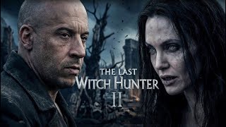 The Last Witch Hunter 2 (2026) – Official Trailer | Vin Diesel | Fan Made Concept Trailer
