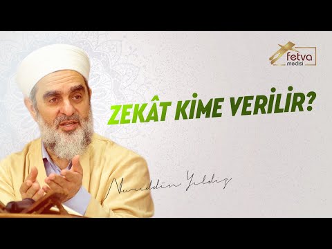 Zekât Kime Verilir? - Nureddin Yıldız - fetvameclisi.com