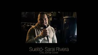 Video-Miniaturansicht von „Suelto- Sarai Rivera (Cris Jomar Cover)“