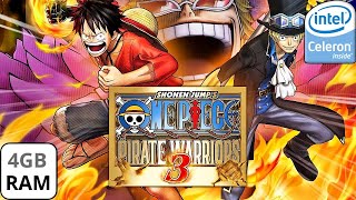 One Piece Pirate Warriors 3 Rodando em um NOTEBOOK FRACO Intel Celeron 4GB de ram