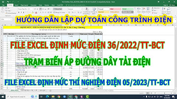 Lập dự toán công trình Điện bằng file Excel Định mức 36 và Định mức 05  năm 2023 | Duy Dự Toán