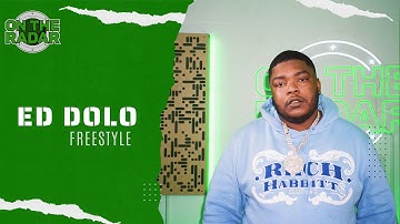 The Ed Dolo "On The Radar" Freestyle