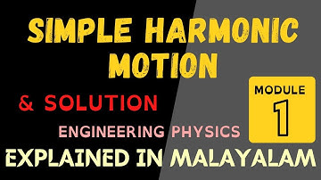 SHM and Solution | Oscillations and Waves | Engineering Physics | Module - 1 | Target KTU