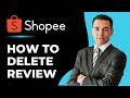 How to Delete Review on Shopee App