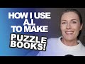 Using ai chatgpt to make puzzle books to publish  sell on amazon kdp