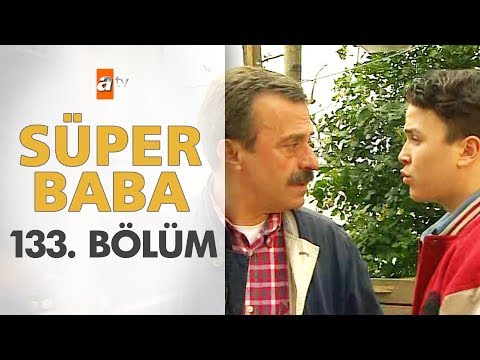 Süper Baba 133. Bölüm