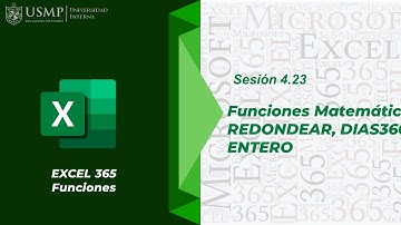 Funciones Excel 365 : Sesión 4.23 - Funciones Matemáticas: REDONDEAR, DIAS360 y ENTERO