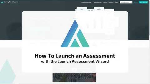 How To Launch An Assessment in Lean Agile Intelligence