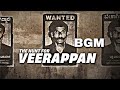 The Hunt for Veerappan 2023 Background Music | The Hunt for Veerappan BGM | #netflix #bgm