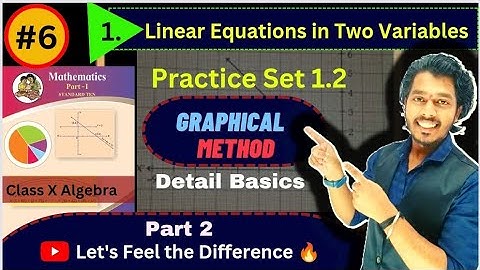 Lecture 6.Linear Equation in Two Variables|Practice set 1.2| Graphical Method| Part 2