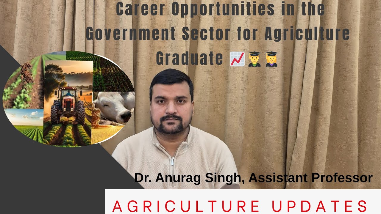 📢✌️👨‍🎓Career Opportunities for Agriculture Graduates (B.Sc.Agriculture) in Government  Sector 
