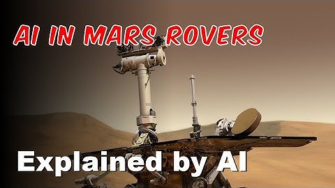 AI in Mars Rovers | Explained by AI