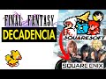 La DECADENCIA de Final Fantasy