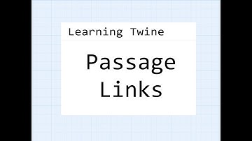 Twine 2.2: Learning Twine: Passage Links