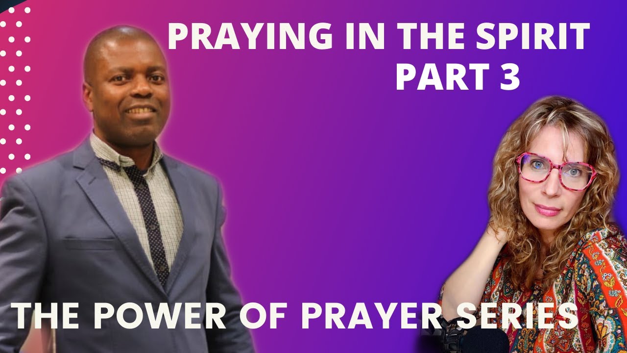THE POWER OF PRAYING IN THE SPIRIT / FELLOWSHIP WITH THE HOLY SPIRIT ...