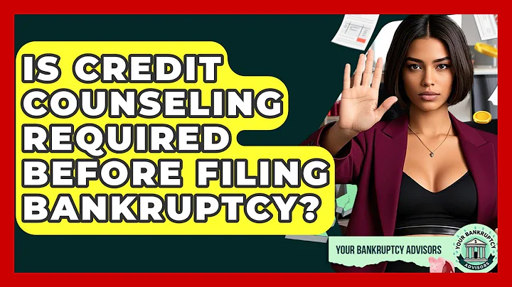 Is Credit Counseling Required Before Filing Bankruptcy? - Your Bankruptcy Advisors