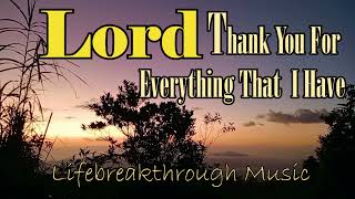 Lord THank You for everything that I have/ Lead me Lord/Country Gospel By Lifebreakthrough music