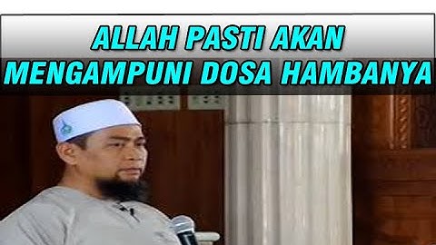 {ISLAM POST} ALLAH PASTI AKAN MENGAMPUNI DOSA HAMBANYA, USTAD ZULKIFLI MUHAMMAD ALI