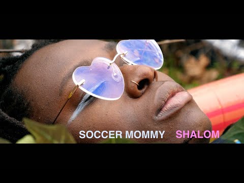 Shalom - Soccer Mommy [Official Music Video]