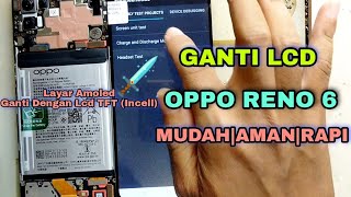 Cara Ganti Lcd Oppo Reno 6 Dengan Baik dan benar Serta Hasil Optimal || Reno 6 Replacement Lcd