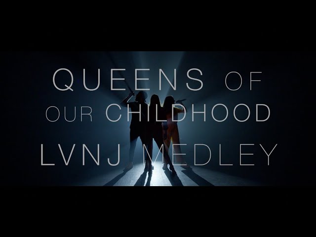 LVNJ - Queens of our Childhood MEDLEY (ft. Camelione) class=