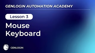 Lesson 3: Mouse and Keyboard | Automation Academy V2.0