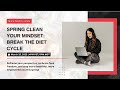 Spring Clean Your Mindset: Break the Diet Cycle