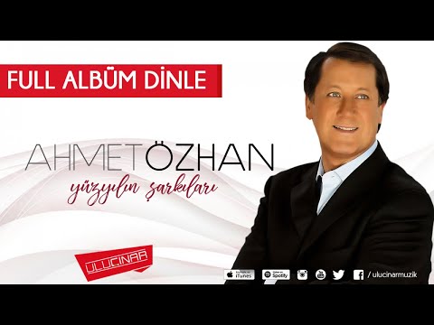 Ahmet Özhan - Yüzyılın Şarkıları Full Albüm