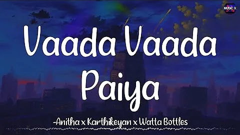 𝗩𝗮𝗮𝗱𝗮 𝗩𝗮𝗮𝗱𝗮 𝗣𝗮𝗶𝘆𝗮 (Lyrics) - D. Imman | Karthikeyan x Anitha | Kacheri Aarambam /\ #VaadaVaadaPaiya