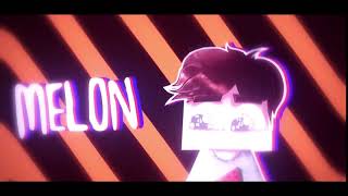 Melon Style | Intro For Melon |