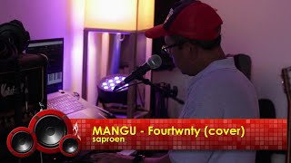 MANGU - Fourtwnty | cover by Saproen