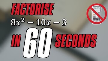 Factorise Trinomial in less than 60 seconds