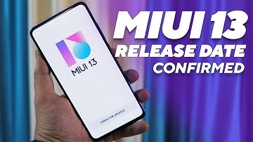 MIUI 13 Release Date Confirmed By Xiaomi Mods | Who will Get, Is your Phone in the List?