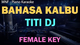 Download Lagu Titi Dj - Bahasa Kalbu (Karaoke Piano Female, Original Key) MP3