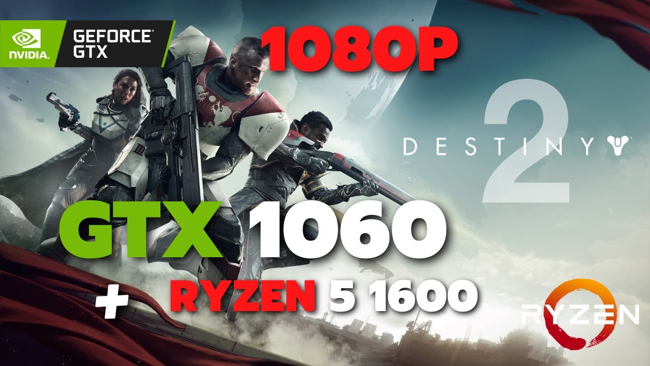 ✅GTX 1060 | Destiny 2 | Ultra | AMD Ryzen 5 1600 | 1080p | PT-BR | 6GB | 2022