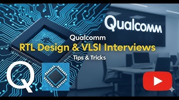 Qualcomm RTL Design Engineer Interview Questions Explained | Crack Your VLSI Interview