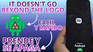 My Xiaomi Redmi cell phone turns on and off or doesn't go past the logo.