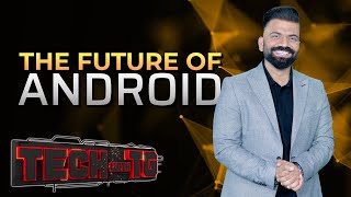 Tech With TG: Google’s Android Journey — The Past, Present and the Future screenshot 2