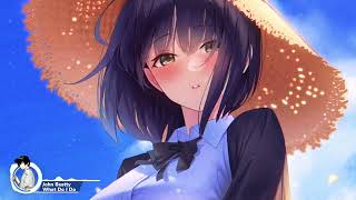 Nightcore: What Do I Do - (Lyrics) John Beatty