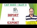 CAT 2025 Slot 3 DILR Import/Export Set Solution - Explained in detail