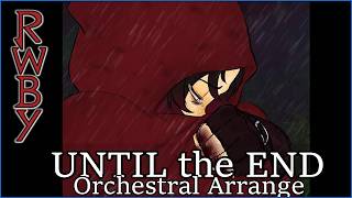 RWBY: Until the End - Orchestral Remix