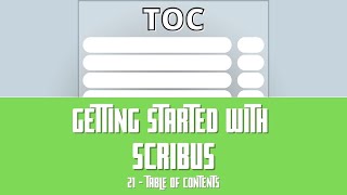 Getting Started with Scribus: 21 - Table Of Contents