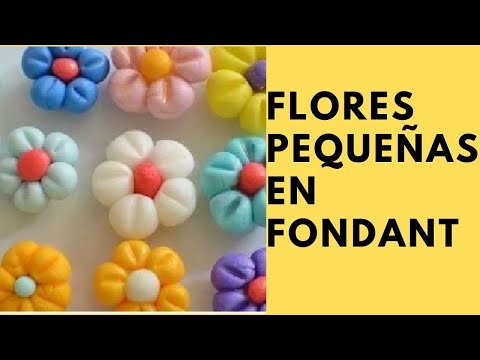 Flores en Pequeñas en Fondant